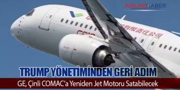 Trump Yönetiminden Geri Adım: GE, Çinli COMAC’a Yeniden Jet Motoru Satabilecek 15 Haberler Çelebi Trump Yönetiminden Geri Adım: GE, Çinli COMAC’a Yeniden Jet Motoru Satabilecek