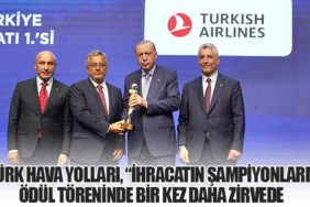 Türk Hava Yolları, “İhracatın Şampiyonları” Ödül Töreninde Bir Kez Daha Zirvede