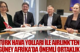 Türk Hava Yolları ile Airlink’ten Güney Afrika’da Önemli Ortaklık