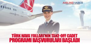 Türk Hava Yolları'nın Take-Off Cadet Programı Başvuruları Başladı