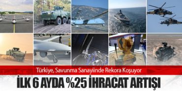 Türkiye, Savunma Sanayiinde Rekora Koşuyor: İlk 6 Ayda %25 İhracat Artışı 8 Haberler Iberia Türkiye, Savunma Sanayiinde Rekora Koşuyor: İlk 6 Ayda %25 İhracat Artışı
