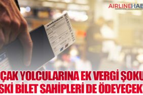 Uçak Yolcularına Ek Vergi Şoku: Eski Bilet Sahipleri de Ödeyecek!