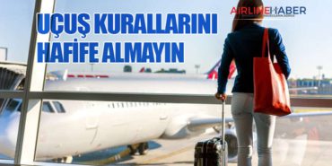 Uçuş Kurallarını Hafife Almayın 10 Haberler Uçak Uçuş Kurallarını Hafife Almayın