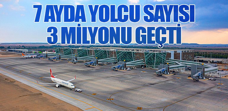 7 ayda yolcu sayısı 3 milyonu geçti
