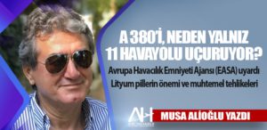 A 380’i, neden yalnız 11 havayolu uçuruyor? (1) Gökyüzünde Görünmez Tehlike: Lityum Piller ve Havacılık Güvenliği