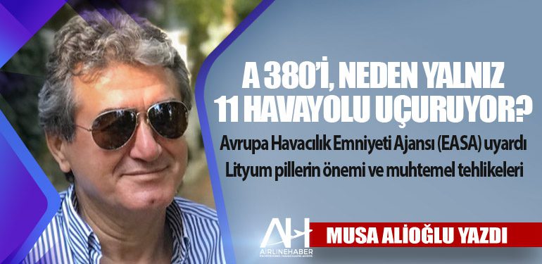 A 380’i, neden yalnız 11 havayolu uçuruyor? (1) Gökyüzünde Görünmez Tehlike: Lityum Piller ve Havacılık Güvenliği