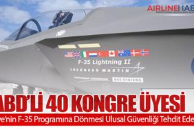 ABD’li 40 Kongre Üyesi: Türkiye’nin F-35 Programına Dönmesi Ulusal Güvenliği Tehdit Eder