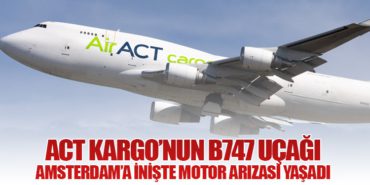 ACT Kargo’nun B747 Uçağı Amsterdam’a İnişte Motor Arızası Yaşadı 4 Haberler Pilot ACT Kargo’nun B747 Uçağı Amsterdam’a İnişte Motor Arızası Yaşadı