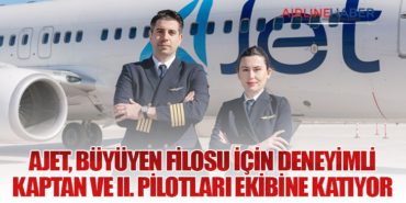 AJet, Büyüyen Filosu İçin Deneyimli Kaptan ve II. Pilotları Ekibine Katıyor