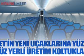 AJet’in yeni uçaklarına yüzde yüz yerli üretim koltuklar