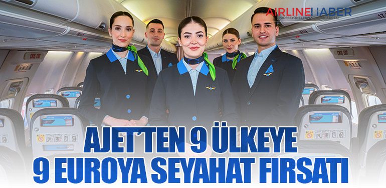 AJet’ten 9 ülkeye 9 euroya seyahat fırsatı