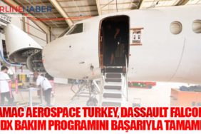 AMAC Aerospace Turkey, Dassault Falcon 900DX Bakım Programını Başarıyla Tamamladı
