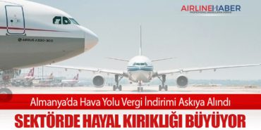 Almanya’da Hava Yolu Vergi İndirimi Askıya Alındı: Sektörde Hayal Kırıklığı Büyüyor