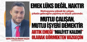 Emek Lüks Değil, Haktır. Artık emeği “maliyet kalemi” olarak görmekten vazgeçin