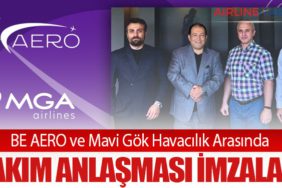 BE AERO ve Mavi Gök Havacılık Arasında Bakım Anlaşması İmzaladı