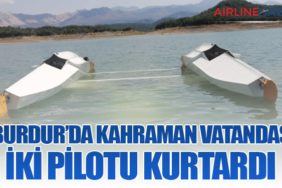Burdur’da Kahraman Vatandaş İki Pilotu Kurtardı
