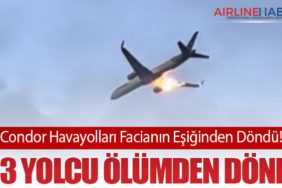 Condor Havayolları Facianın Eşiğinden Döndü! 273 Yolcu Ölümden Döndü