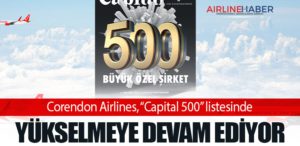 Corendon Airlines, “Capital 500” listesinde yükselmeye devam ediyor