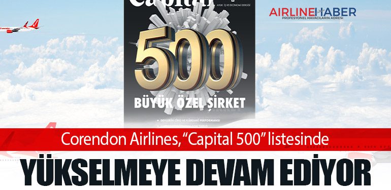 Corendon Airlines, “Capital 500” listesinde yükselmeye devam ediyor
