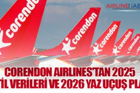 Corendon Airlines'tan 2025 tatil verileri ve 2026 yaz uçuş planı