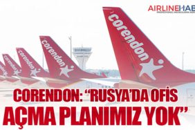 Corendon: “Rusya’da Ofis Açma Planımız Yok”