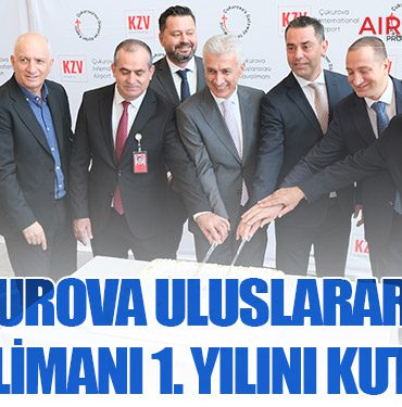 Çukurova Uluslararası Havalimanı 1. yılını kutladı