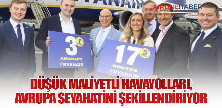 Düşük Maliyetli Havayolları, Avrupa Seyahatini Şekillendiriyor