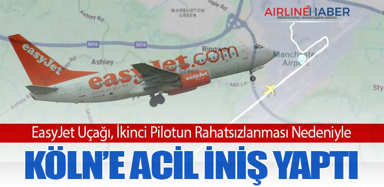 EasyJet Uçağı, İkinci Pilotun Rahatsızlanması Nedeniyle Köln’e Acil İniş Yaptı