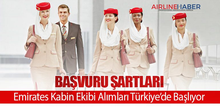 Emirates Kabin Ekibi Alımları Türkiye’de Başlıyor:  Başvuru Şartları