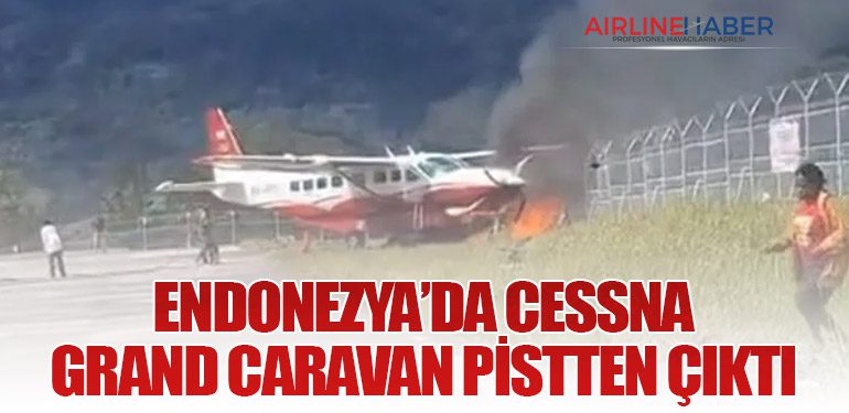 Endonezya’da Cessna Grand Caravan Pistten Çıktı