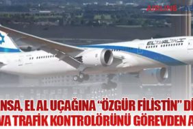 Fransa, El Al Uçağına “Özgür Filistin” Diyen Hava Trafik Kontrolörünü Görevden Aldı