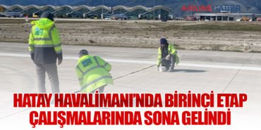 Hatay Havalimanı’nda Birinci Etap Çalışmalarında Sona Gelindi 9 Haberler TOMTAŞ Hatay Havalimanı’nda Birinci Etap Çalışmalarında Sona Gelindi