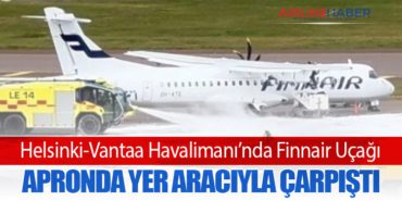 Helsinki-Vantaa Havalimanı’nda Finnair Uçağı Apronda Yer Aracıyla Çarpıştı