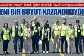 İGA Akademi, Deneyim Temelli Eğitim Modeliyle Havalimanı Operasyonlarına Yeni Bir Boyut Kazandırıyor