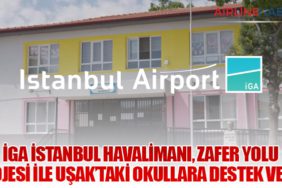 İGA İstanbul Havalimanı, Zafer Yolu Projesi ile Uşak’taki Okullara Destek Verdi