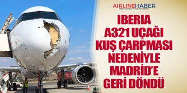 Iberia A321 Uçağı Kuş Çarpması Nedeniyle Madrid’e Geri Döndü 2 Haberler Uçuş Iberia A321 Uçağı Kuş Çarpması Nedeniyle Madrid’e Geri Döndü