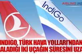 IndiGo, Türk Hava Yolları’ndan Kiraladığı İki Uçağın Süresini Uzattı