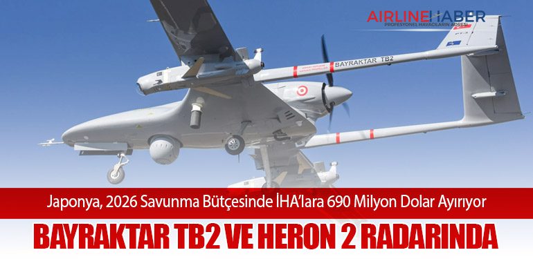 Japonya, 2026 Savunma Bütçesinde İHA’lara 690 Milyon Dolar Ayırıyor: Bayraktar TB2 ve Heron 2 Radarında