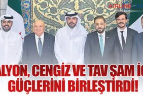 Kalyon, Cengiz ve TAV Şam İçin Güçlerini Birleştirdi!