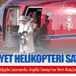 Kraliyet Helikopteri Satışta: Baykar Ortaklığıyla Leonardo, İngiliz Sarayı'na Yeni Araçlar Sağlayacak