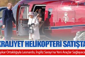 Kraliyet Helikopteri Satışta: Baykar Ortaklığıyla Leonardo, İngiliz Sarayı'na Yeni Araçlar Sağlayacak