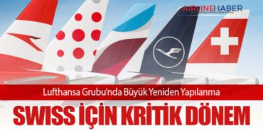 Lufthansa Grubu’nda Büyük Yeniden Yapılanma: SWISS için Kritik Dönem 2 Haberler KAAN Lufthansa Grubu’nda Büyük Yeniden Yapılanma: SWISS için Kritik Dönem