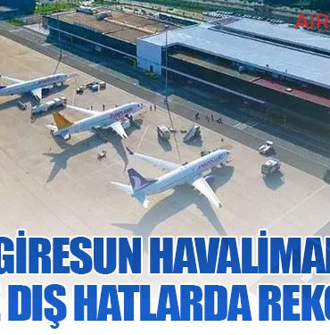 Ordu-Giresun Havalimanı’ndan 2025’te Dış Hatlarda Rekor Artış