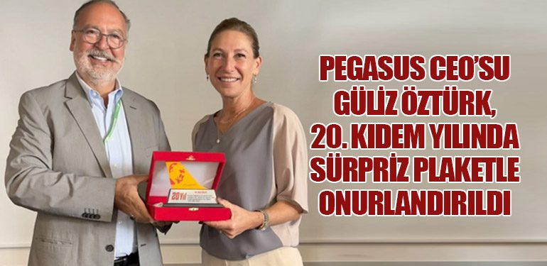 Pegasus CEO’su Güliz Öztürk, 20. Kıdem Yılında Sürpriz Plaketle Onurlandırıldı