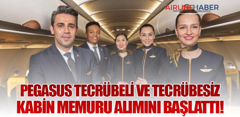 Pegasus Tecrübeli ve Tecrübesiz Kabin Memuru Alımını Başlattı!