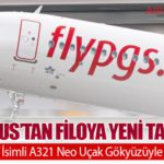 Pegasus’tan Filoya Yeni Takviye: “Belinda” İsimli A321 Neo Uçak Gökyüzüyle Buluştu