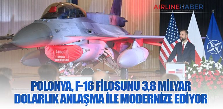 Polonya, F-16 Filosunu 3,8 Milyar Dolarlık Anlaşma ile Modernize Ediyor