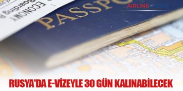 RUSYA’DA E-VİZEYLE 30 GÜN KALINABİLECEK