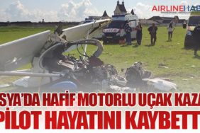 Rusya’da Hafif Motorlu Uçak Kazası: Pilot Hayatını Kaybetti
