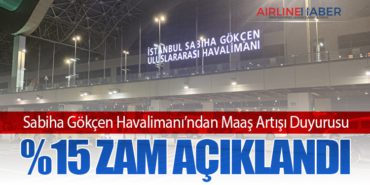 Sabiha Gökçen Havalimanı’ndan Maaş Artışı Duyurusu: %15 Zam Açıklandı 5 Haberler İGA İstanbul Havalimanı Sabiha Gökçen Havalimanı’ndan Maaş Artışı Duyurusu: %15 Zam Açıklandı